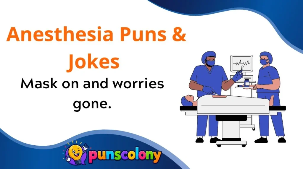 Anesthesia Puns & Jokes