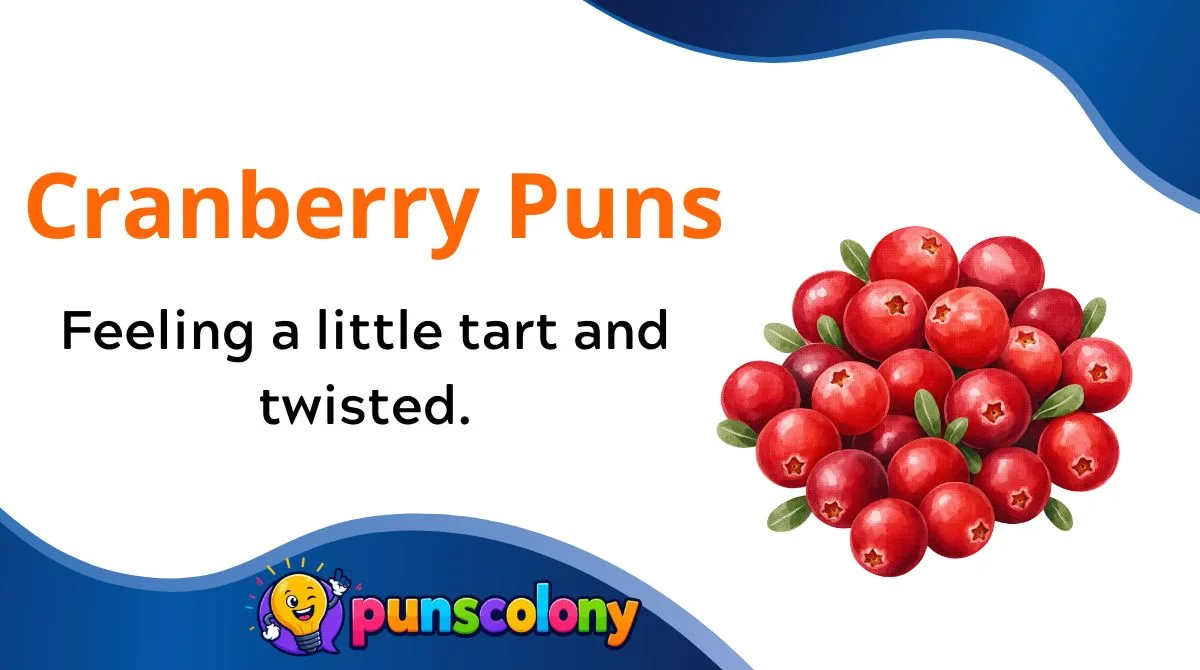 Cranberry Puns
