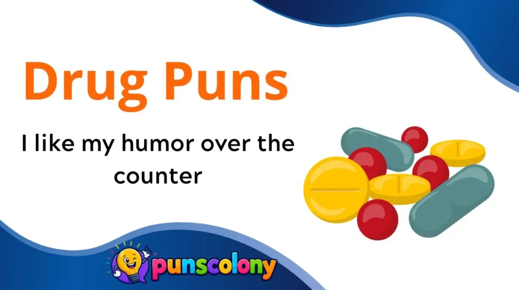 Drug Puns