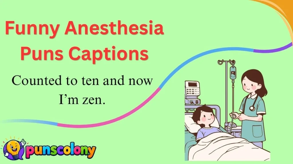 Funny Anesthesia Puns Captions