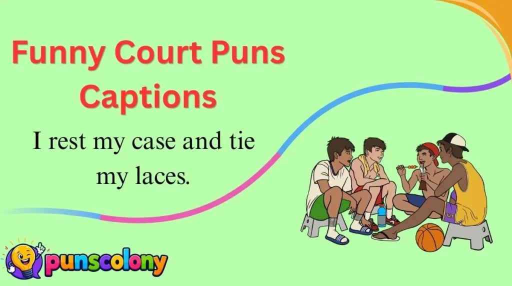 Funny Court Puns Captions