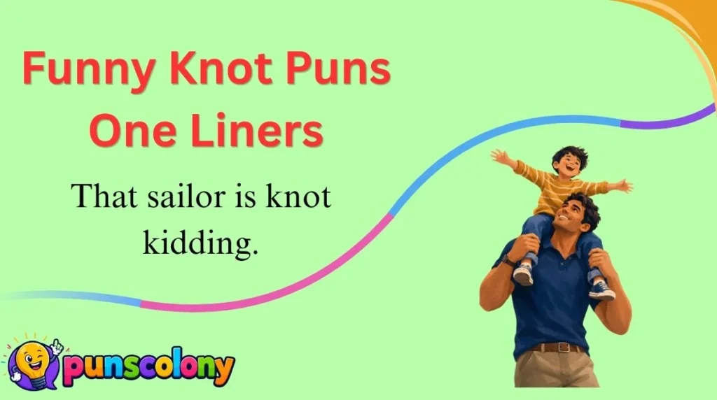 Funny Knot Puns One Liners
