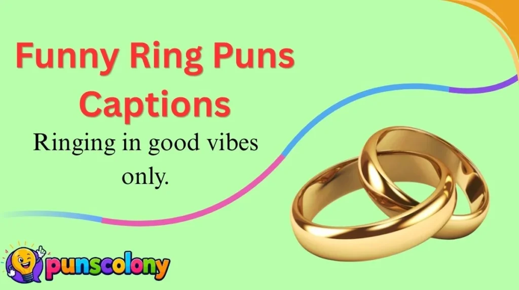 Funny Ring Puns Captions