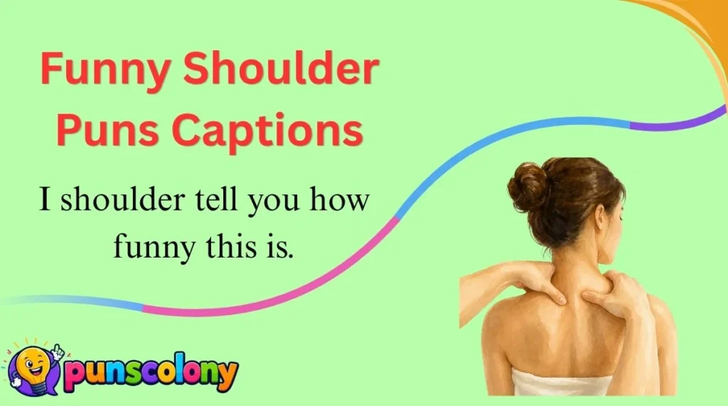 Funny Shoulder Puns Captions