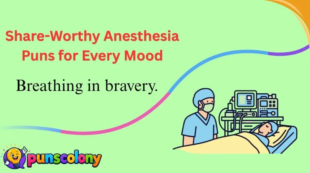 Share-Worthy Anesthesia Puns for Every Mood