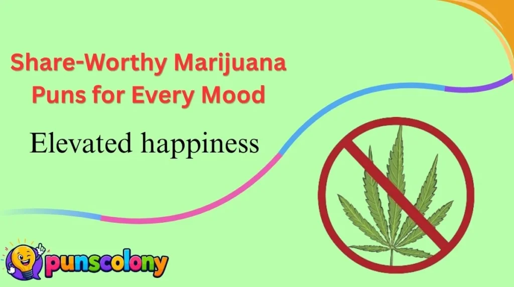 Share-Worthy Marijuana Puns for Every Mood