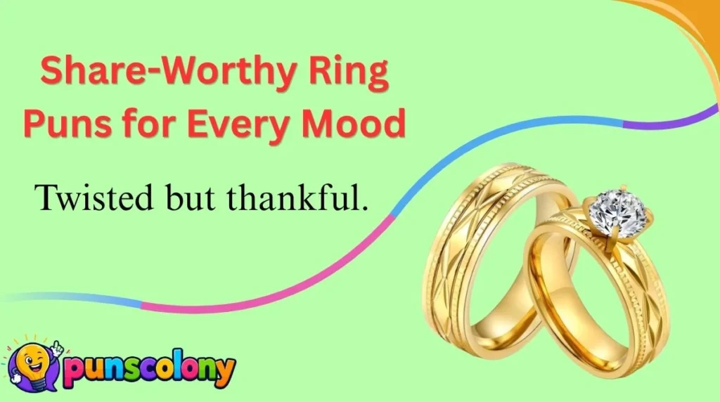 Share-Worthy Ring Puns for Every Mood