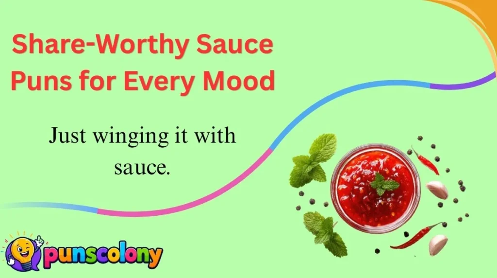 Share-Worthy Sauce Puns for Every Mood