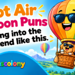 Hot Air Balloon Puns