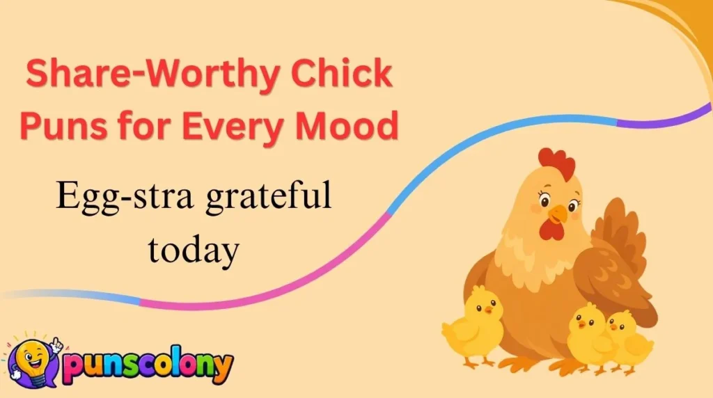 Share-Worthy Chick Puns for Every Mood