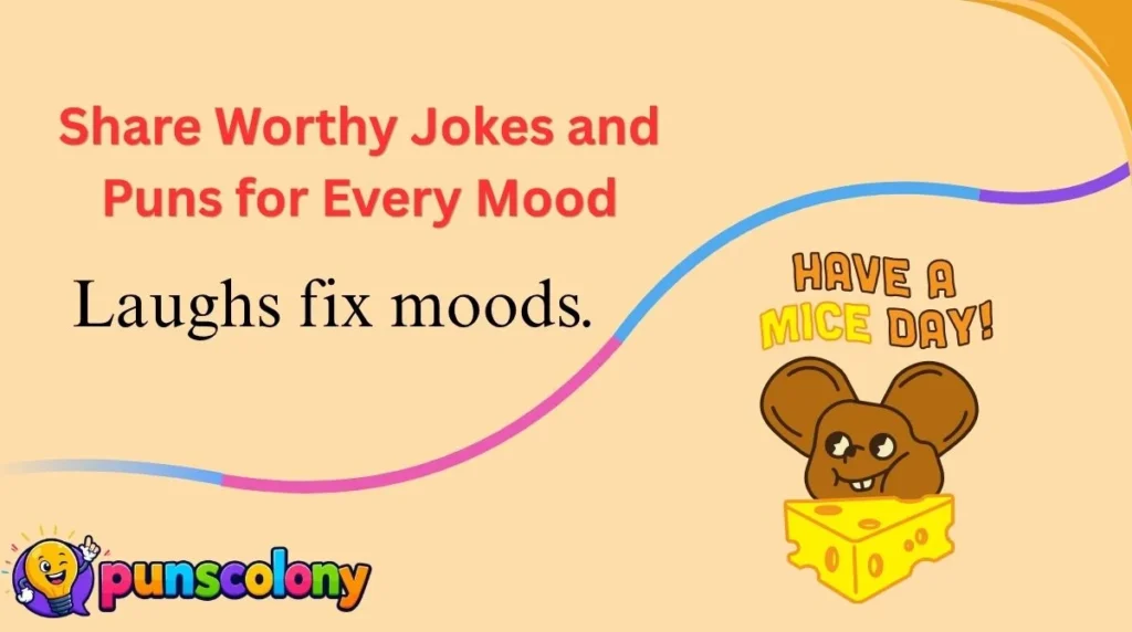 Share Worthy Jokes and Puns for Every Mood