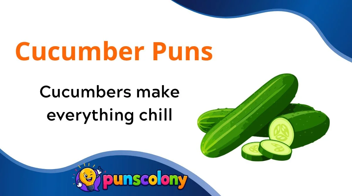 Cucumber Puns