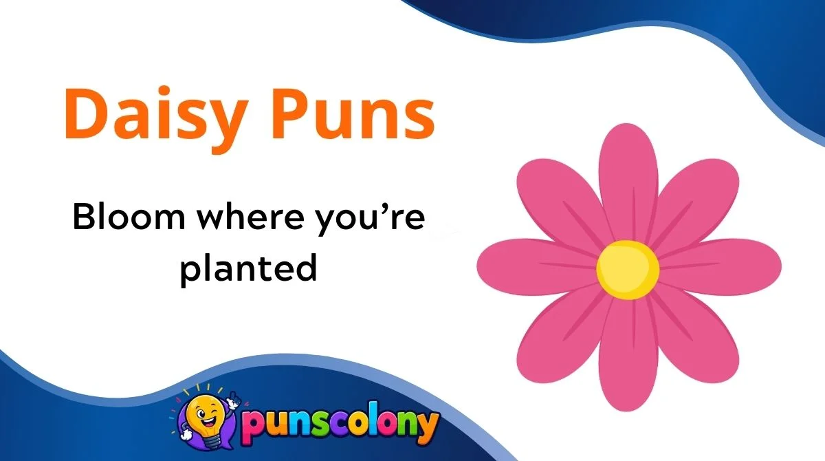 Daisy Puns