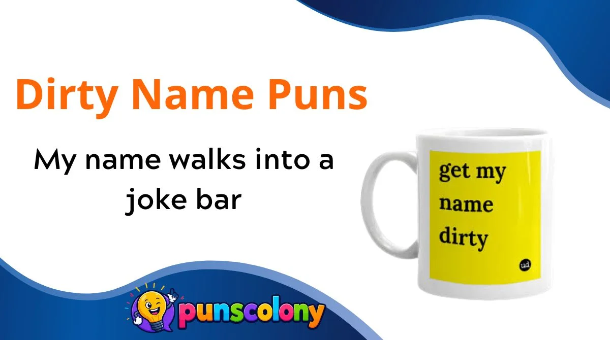 Dirty Name Puns
