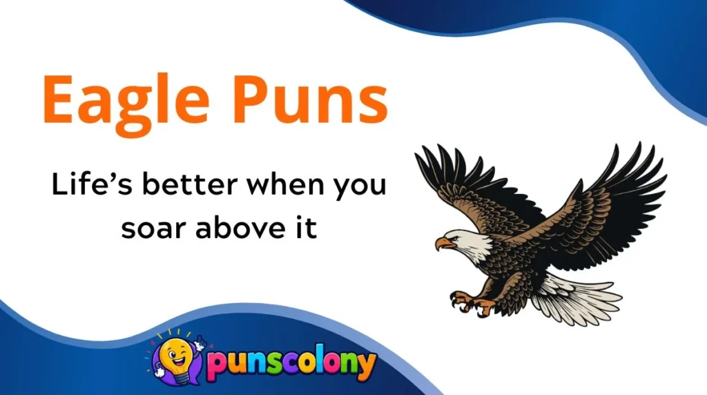 Eagle Puns