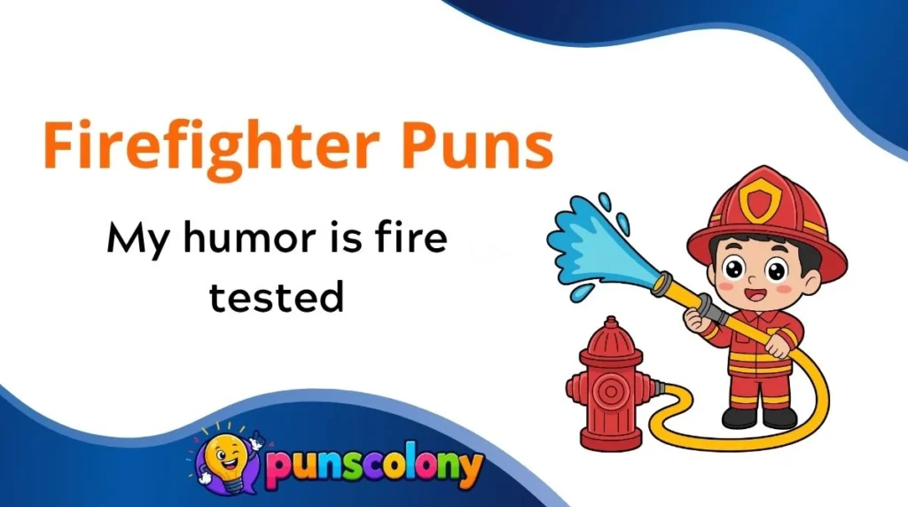 Firefighter Puns
