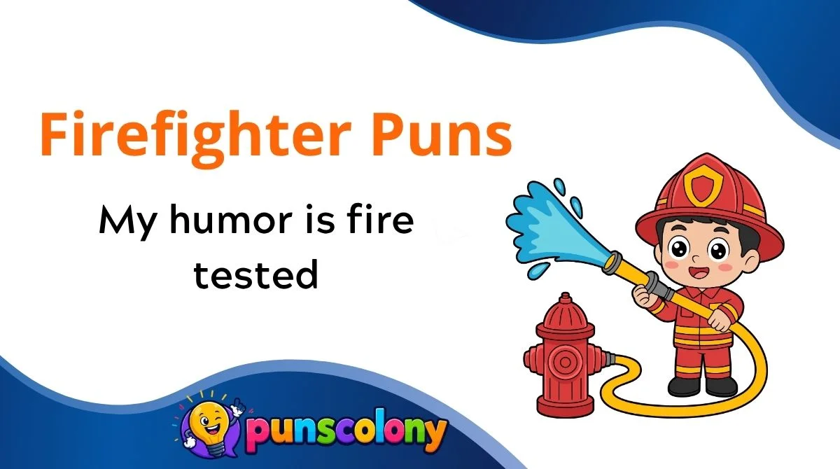 Firefighter Puns
