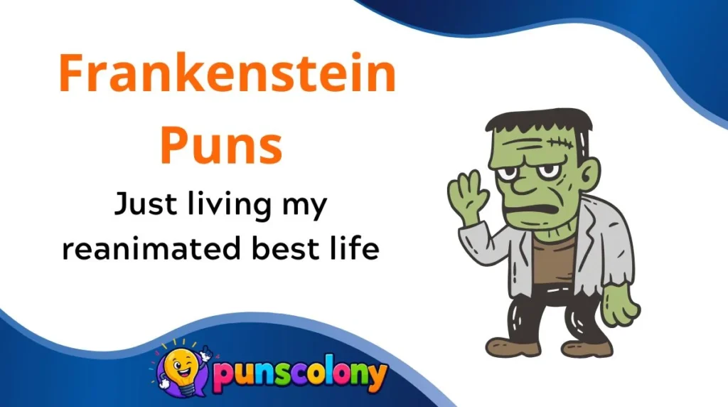 Frankenstein Puns