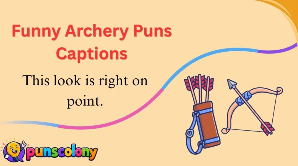 Funny Archery Puns Captions
