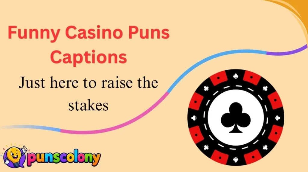 Funny Casino Puns Captions