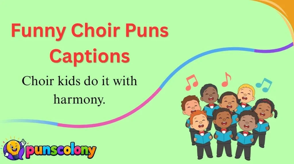 Funny Choir Puns Captions