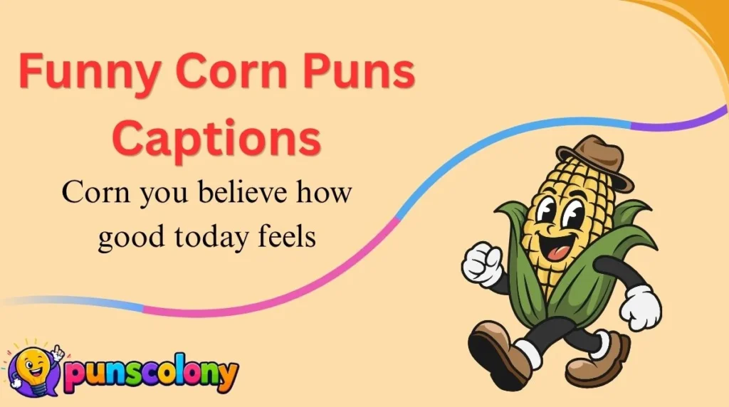 Funny Corn Puns Captions