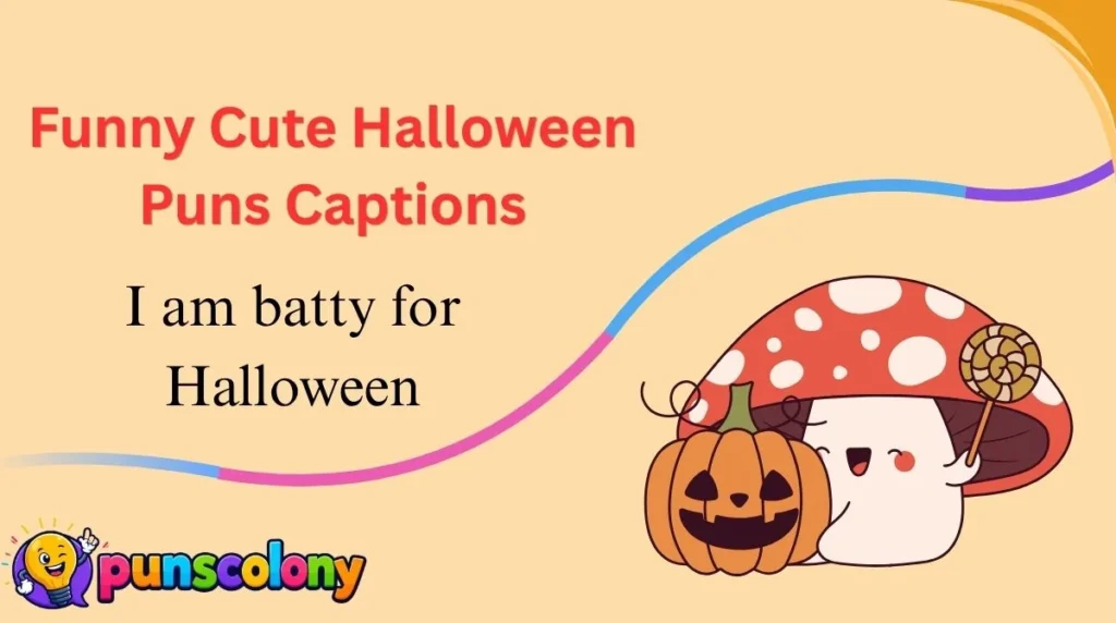 Funny Cute Halloween Puns Captions
