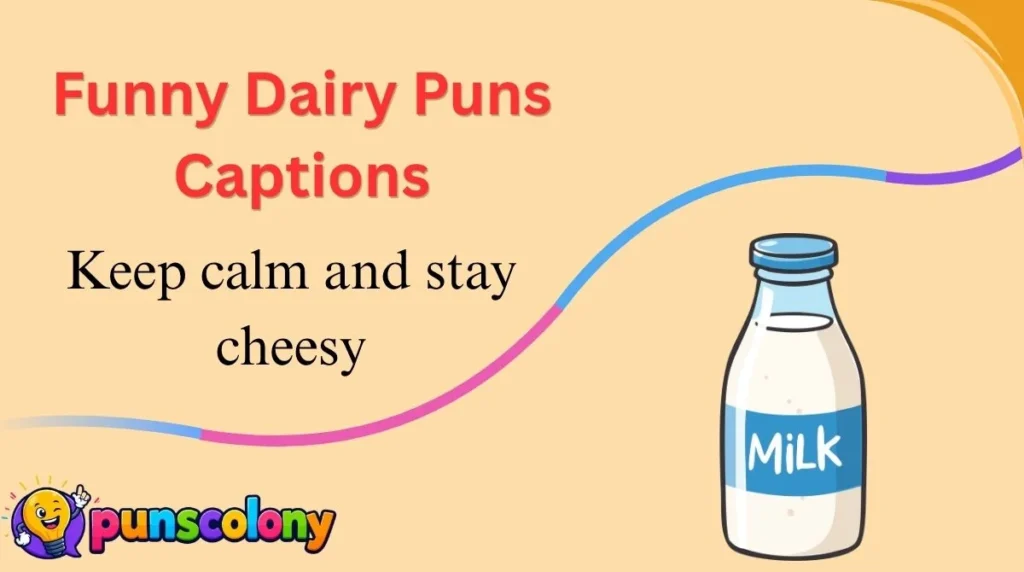 Funny Dairy Puns Captions