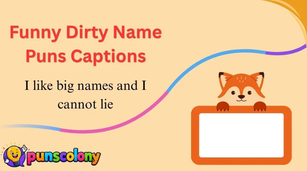 Funny Dirty Name Puns Captions