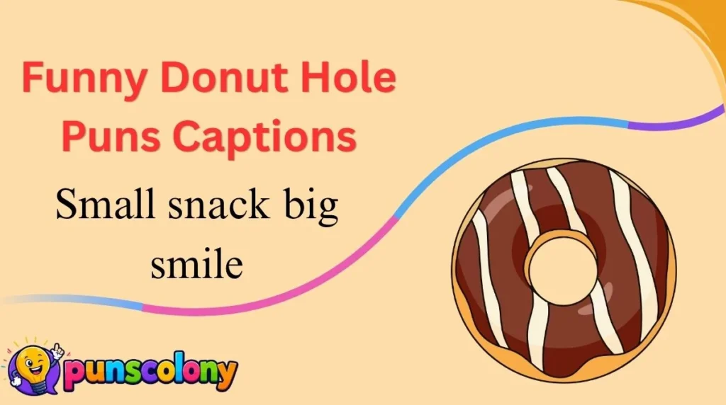 Funny Donut Hole Puns Captions