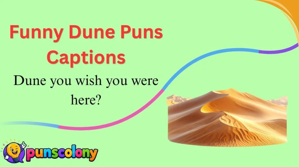 Funny Dune Puns Captions