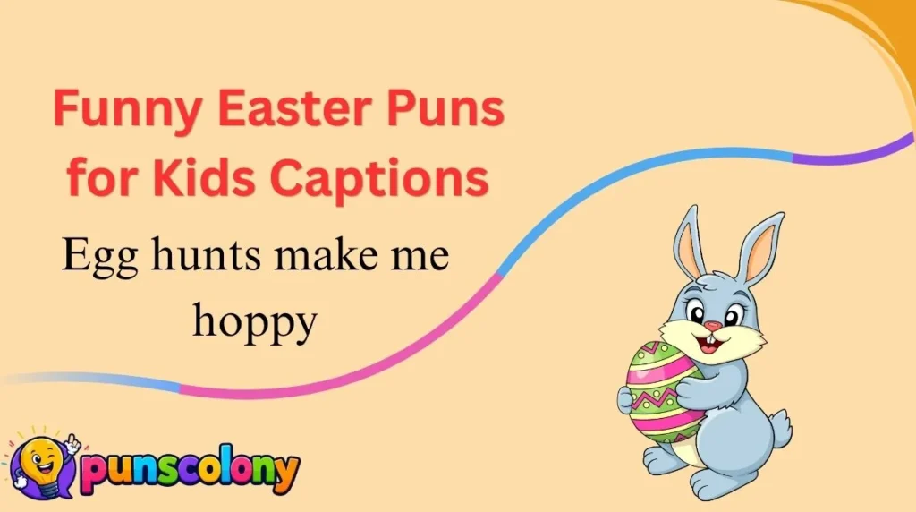 Funny Easter Puns for Kids Captions