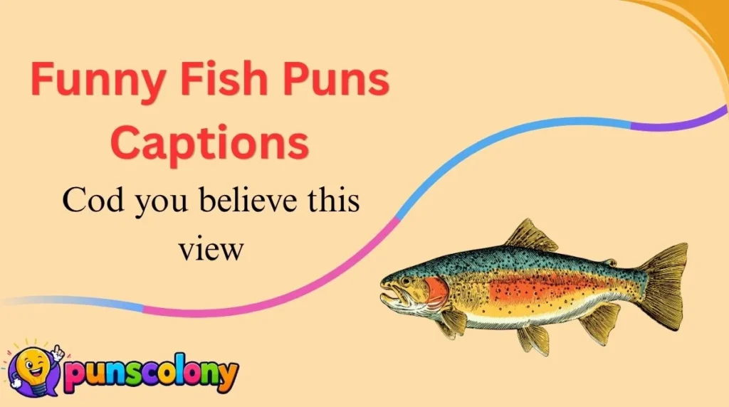 Funny Fish Puns Captions