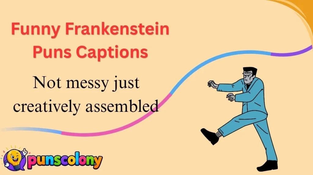 Funny Frankenstein Puns Captions