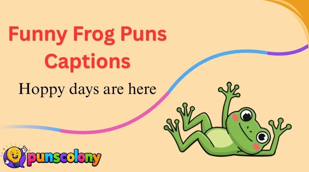 Funny Frog Puns Captions
