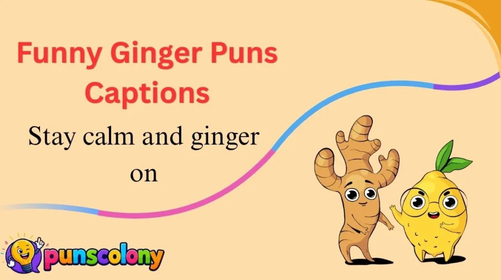 Funny Ginger Puns Captions