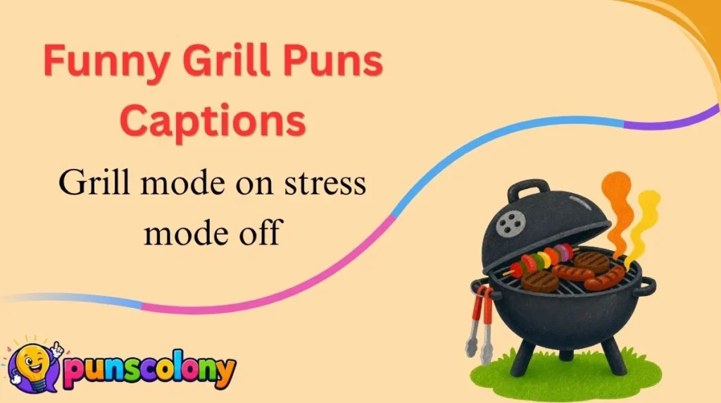 Funny Grill Puns Captions