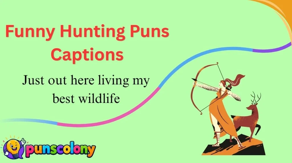 Funny Hunting Puns Captions