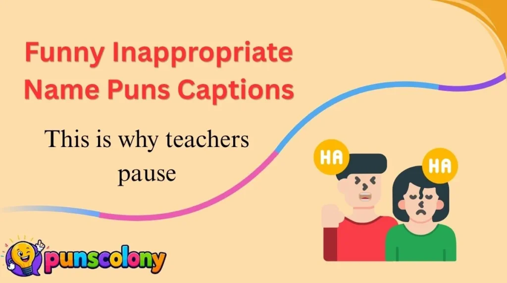 Funny Inappropriate Name Puns Captions