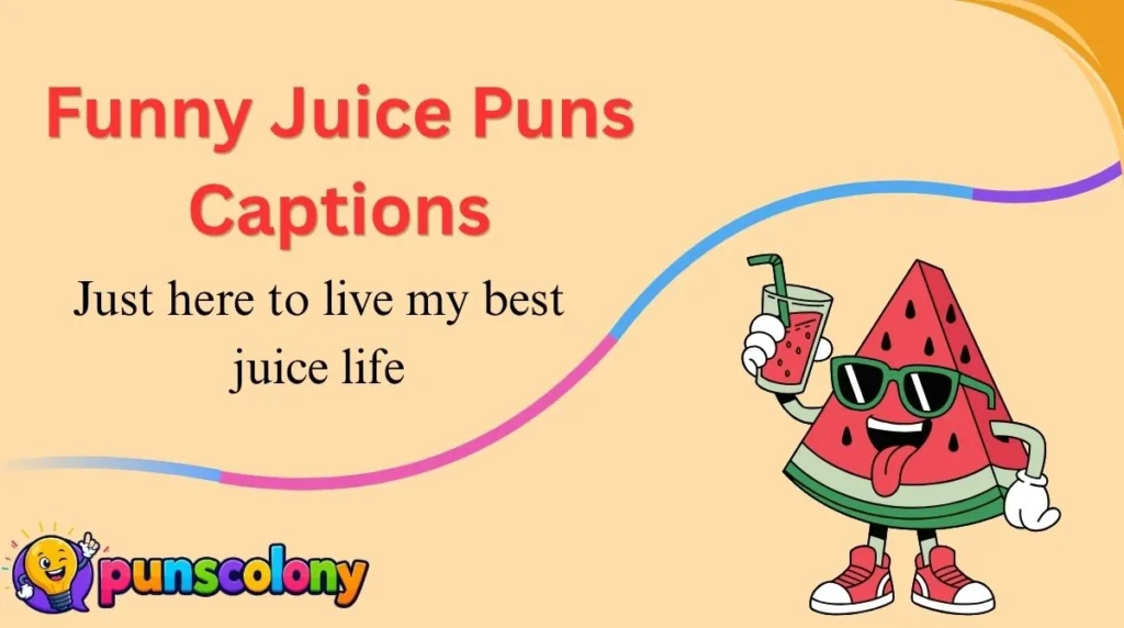 Funny Juice Puns Captions