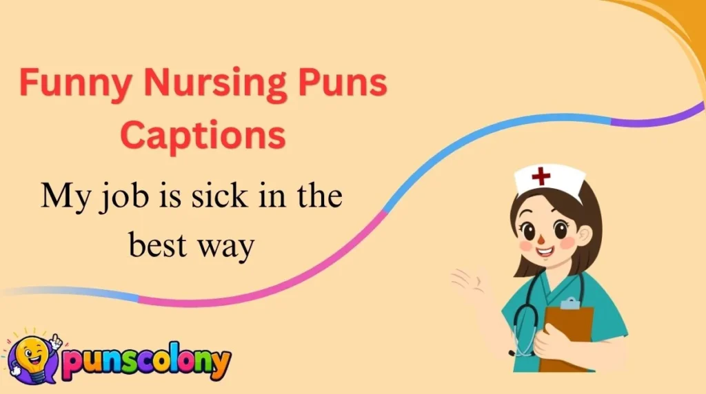 Funny Nursing Puns Captions