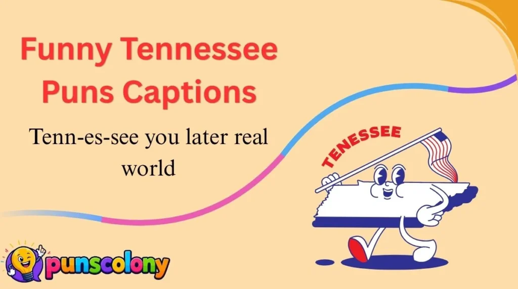 Funny Tennessee Puns Captions