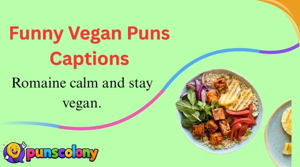 Funny Vegan Puns Captions