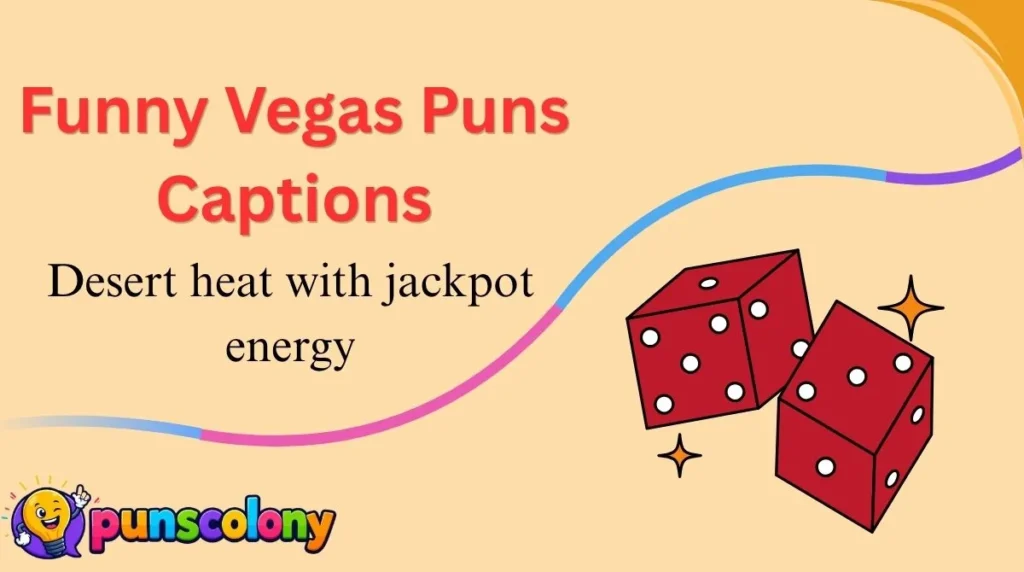 Funny Vegas Puns Captions