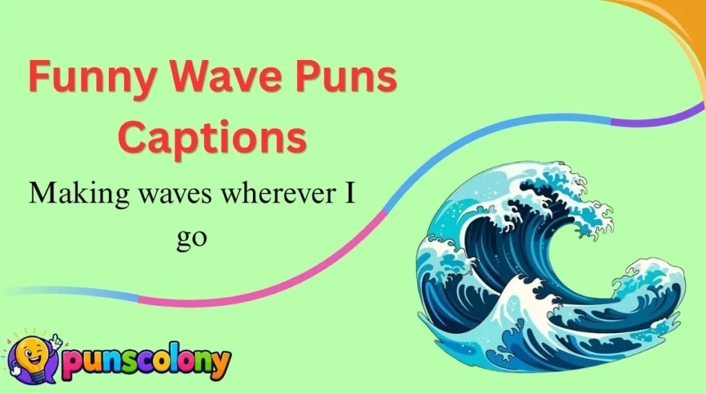 Funny Wave Puns Captions