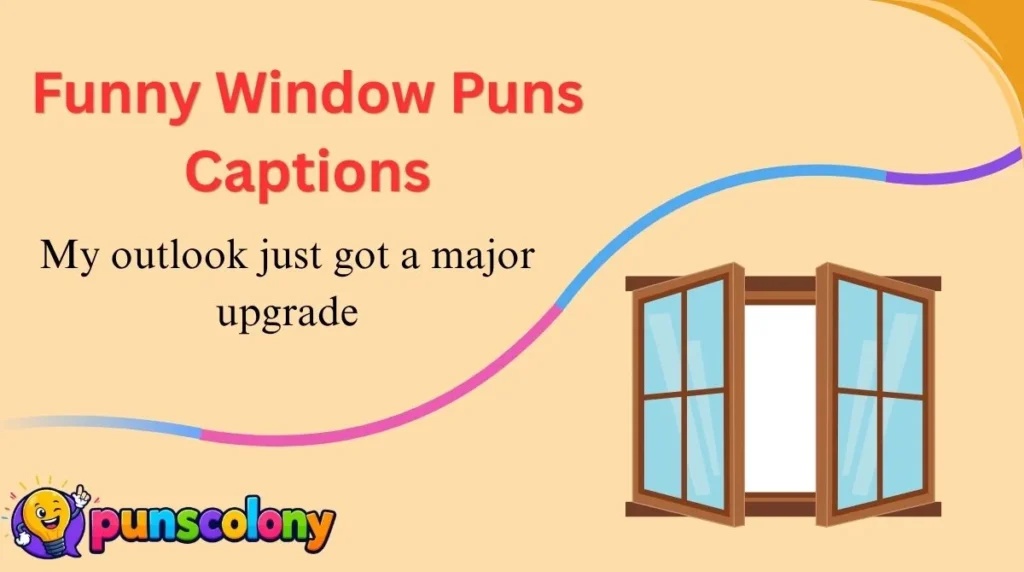 Funny Window Puns Captions