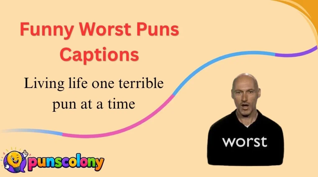 Funny Worst Puns Captions