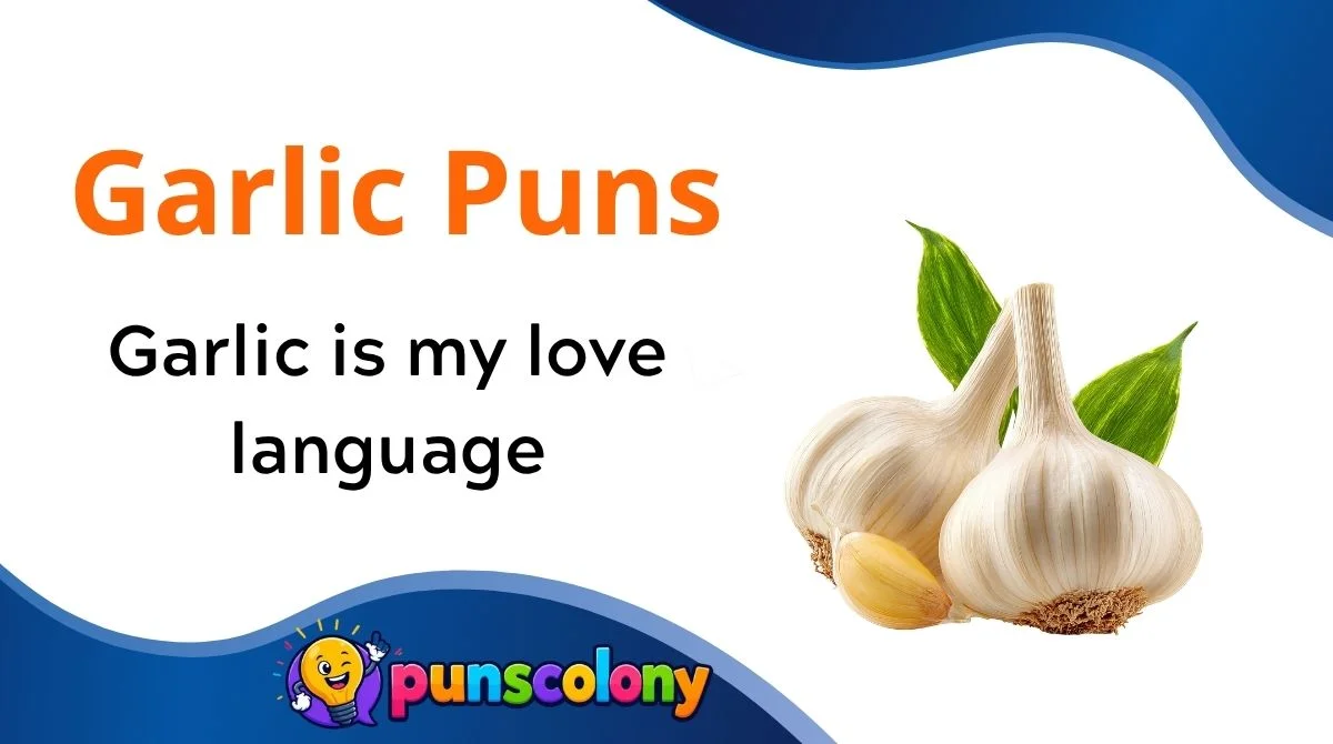 Garlic Puns