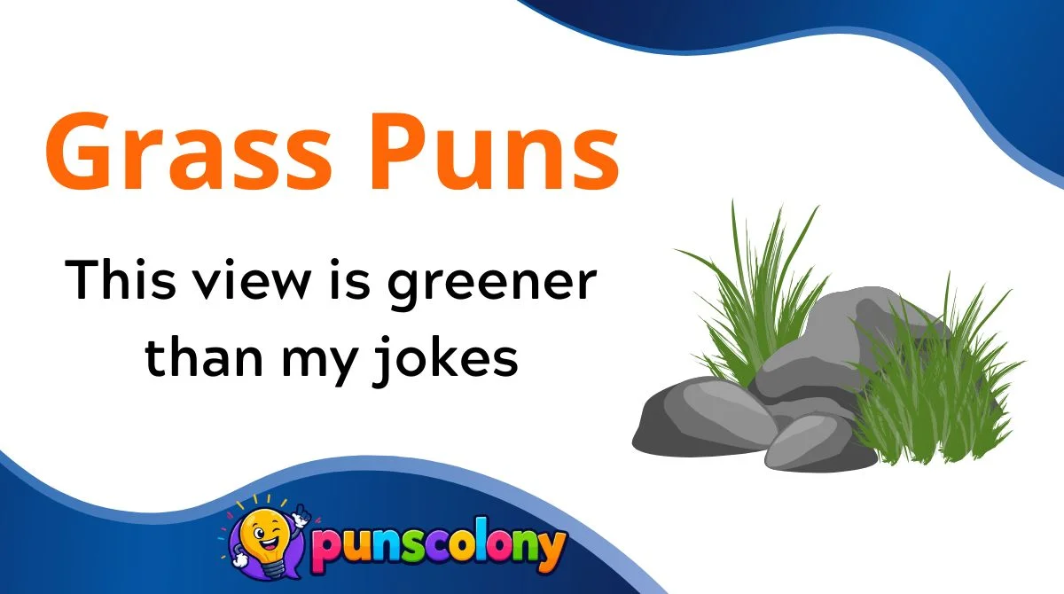 Grass Puns
