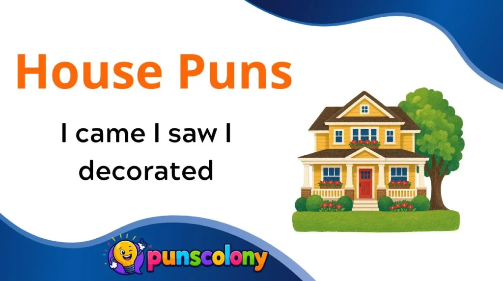 House Puns